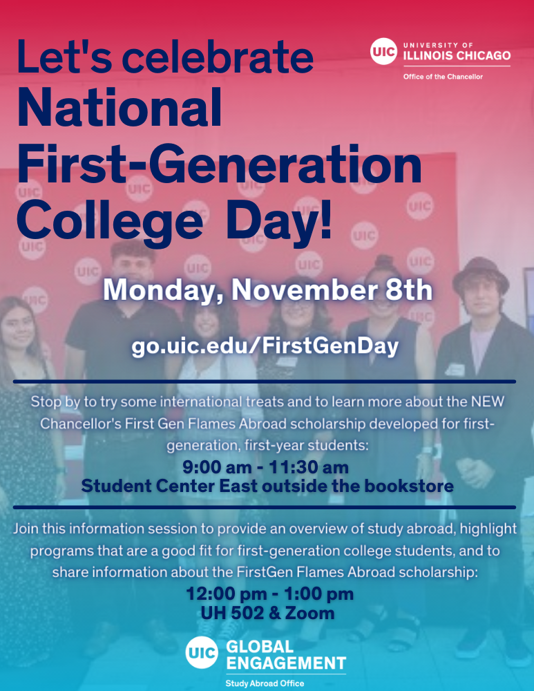 On November 8th, We are having a tabling event at Student Center East from 9:00 to 11:30 AM with some international candy and information about study abroad opportunities and the FirstGen Flames Abroad scholarship.  After, we plan to host an information session from noon to 1:00 PM both in person in the Study Abroad Office and via zoom to further discuss study abroad opportunities