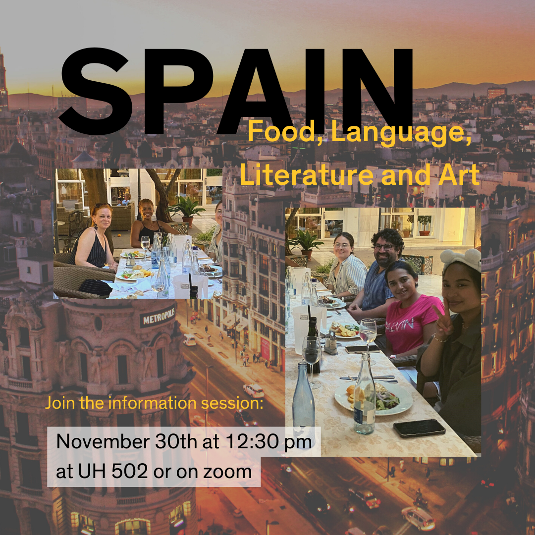 Spain: Food, Language, Literature and Art, Join the information session: November 30th at 12:30pm at UH 502 or on zoom